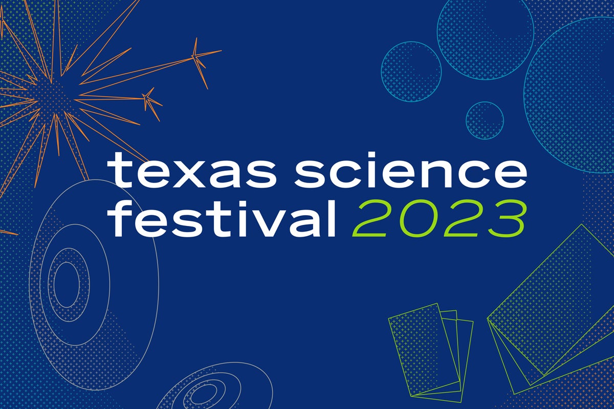 "Texas Science Festival 2023" is brandished against a backdrop of playful scientific images of evoking books, equations, bursts, galaxies and planets.