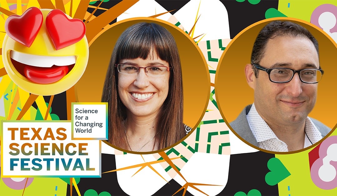 Texas Science Festival: Science for a Changing World appears amid playful graphics of hearts, smiles and more with headshots of a woman and man in glasses.
